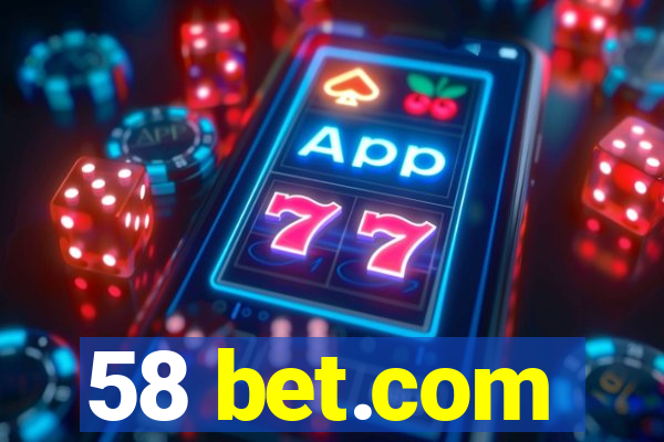 58 bet.com